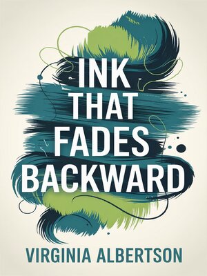 cover image of Ink That Fades Backward